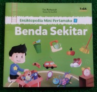 Image of ENSIKLOPEDIA MINI PERTAMAKU: BENDA SEKITAR
