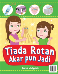 Image of TIADA ROTAN AKAR PUN JADI